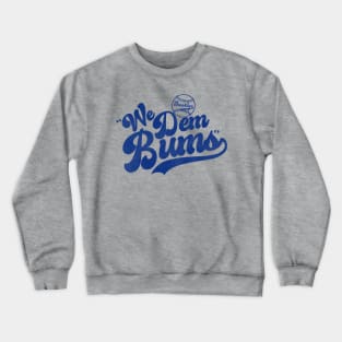 Defunct "We Dem Bums" Brooklyn Baseball Team Crewneck Sweatshirt